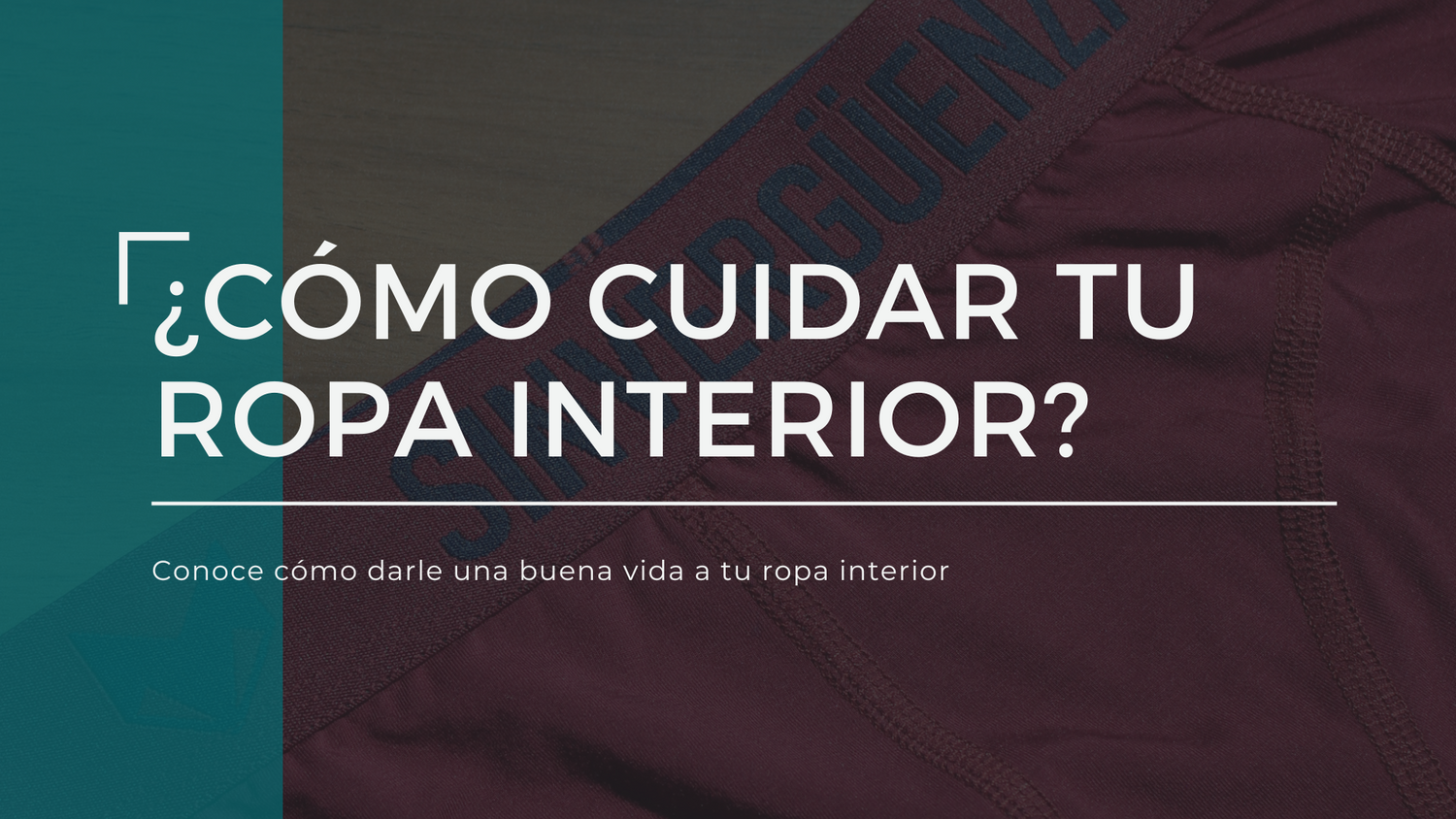 ¿Cómo cuidar tu ropa interior?