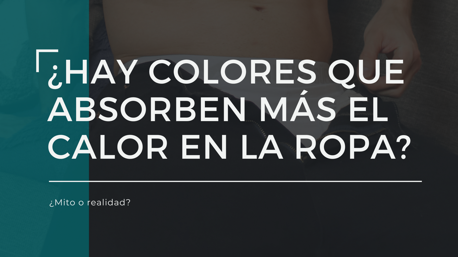 ¿Hay colores que absorben más el calor en la ropa?