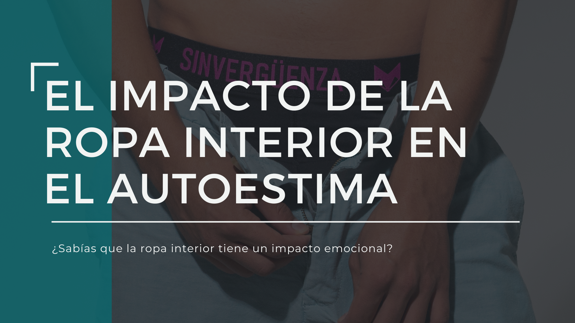 El impacto de la ropa interior en la autoestima