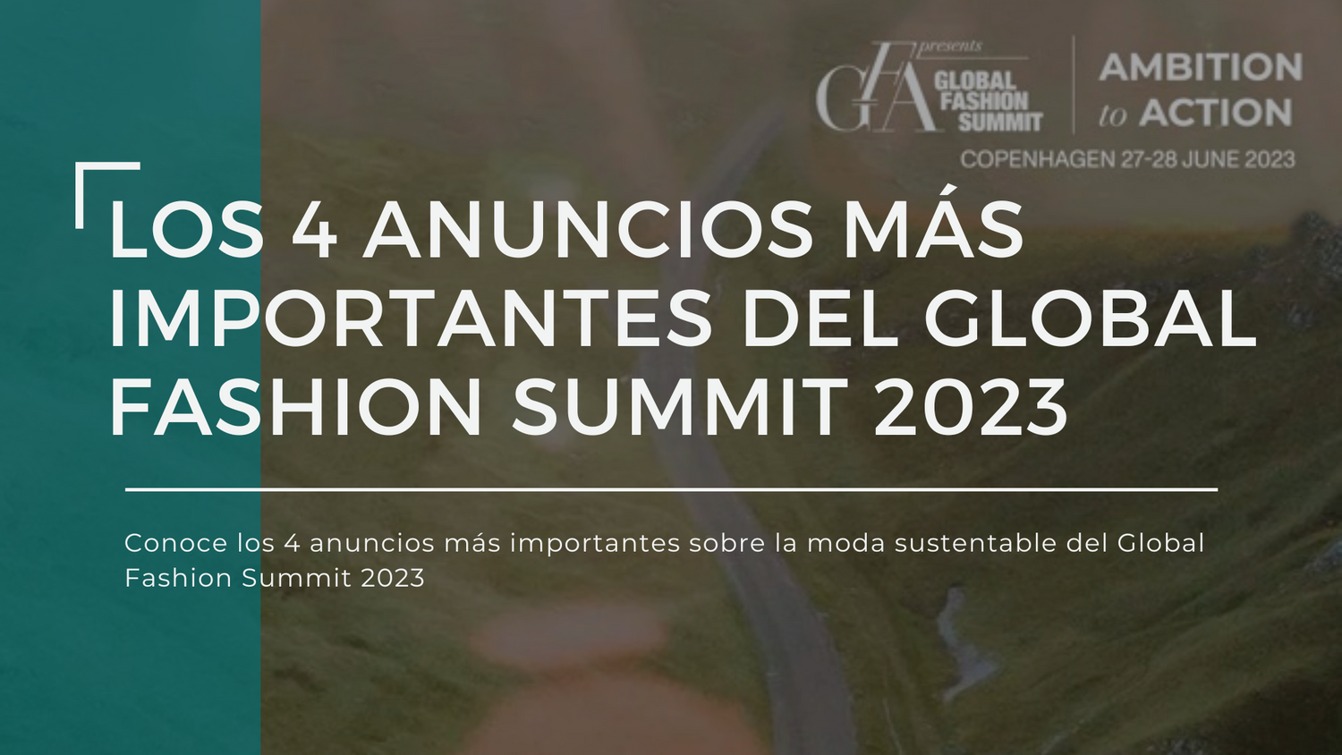 Los 4 anuncios más importantes del Global Fashion Summit 2023