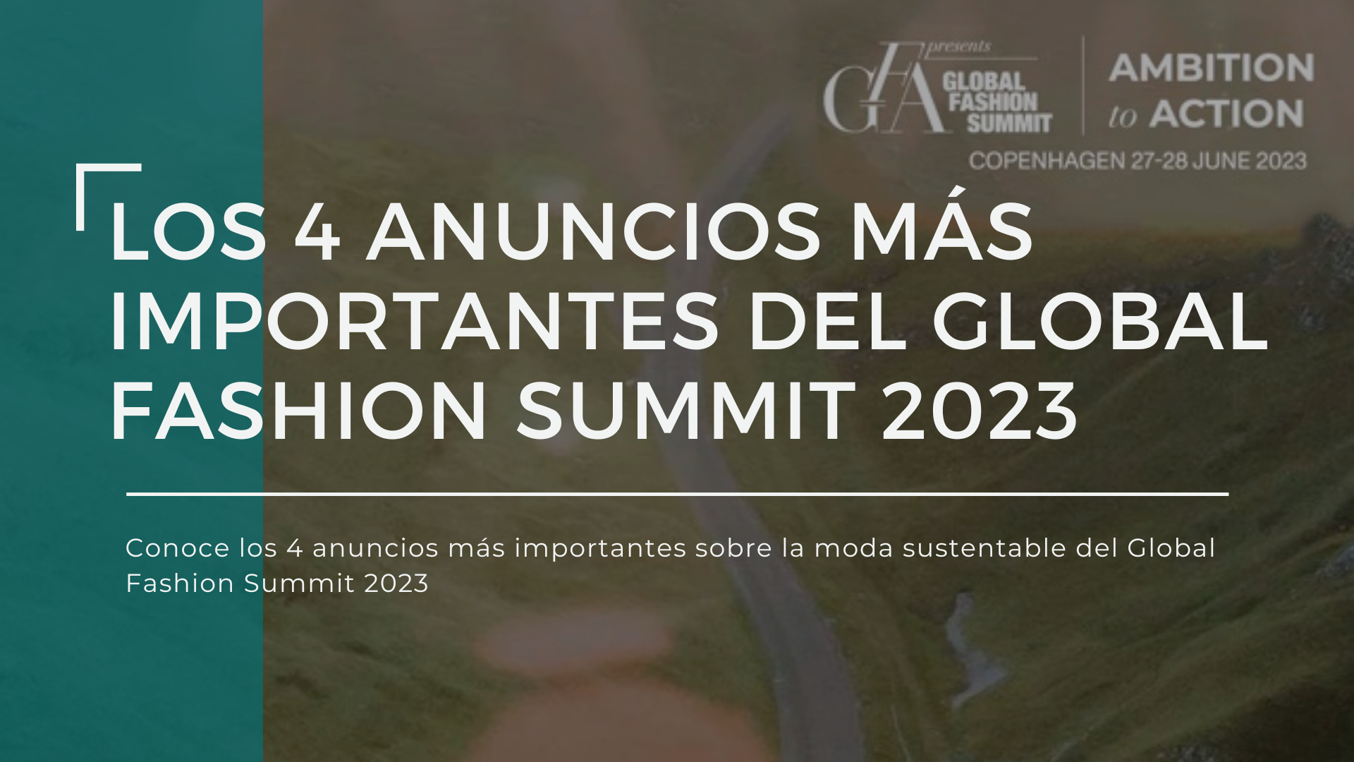 Los 4 anuncios más importantes del Global Fashion Summit 2023