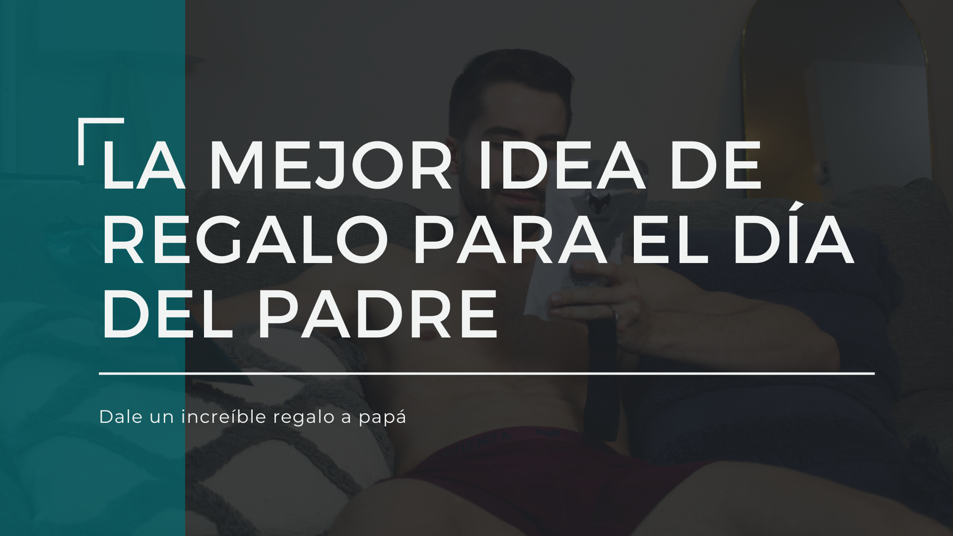 La mejor idea de regalo para el Día del Padre