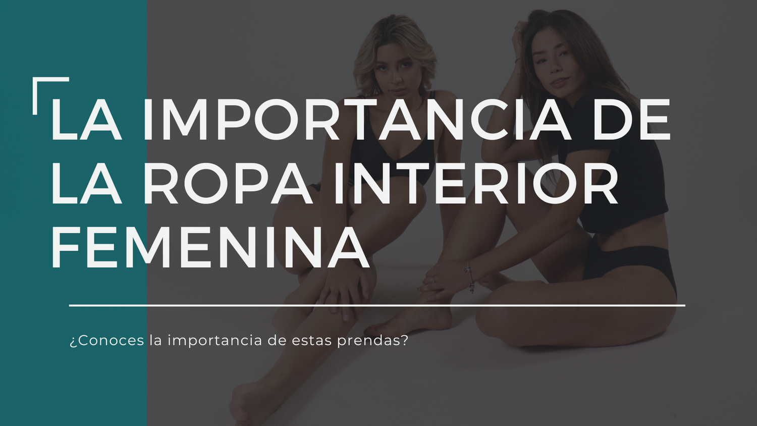 La importancia de la ropa interior femenina