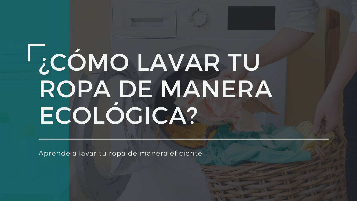 ¿Cómo lavar tu ropa de manera ecológica?